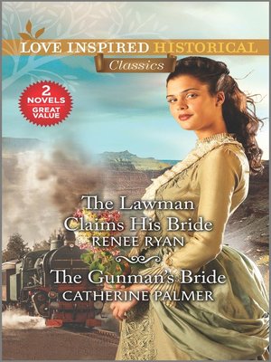 cover image of The Lawman Claims His Bride ; The Gunman's Bride